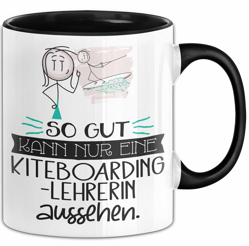 Kiteboarding-Lehrerin Geschenk Tasse So Gut Kann Nur Eine Kiteboarding-Lehrerin Aussehen Geschenkidee Geburtstag Weihnachten Lustig (Schwarz)