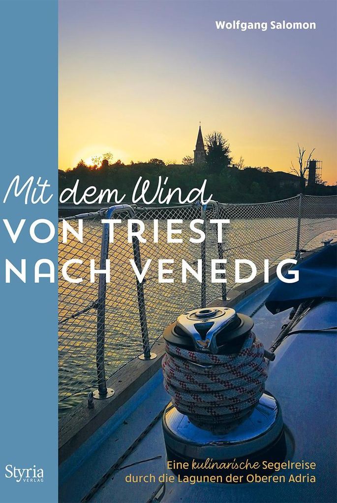 Mit dem Wind von Triest nach Venedig