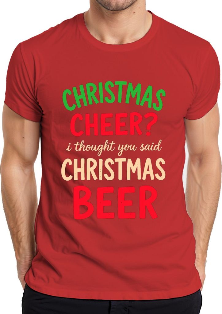 Christmas cheer I thought you said christmas beer weihnachtsspruch Herren T-Shirt, Rot, XXL
