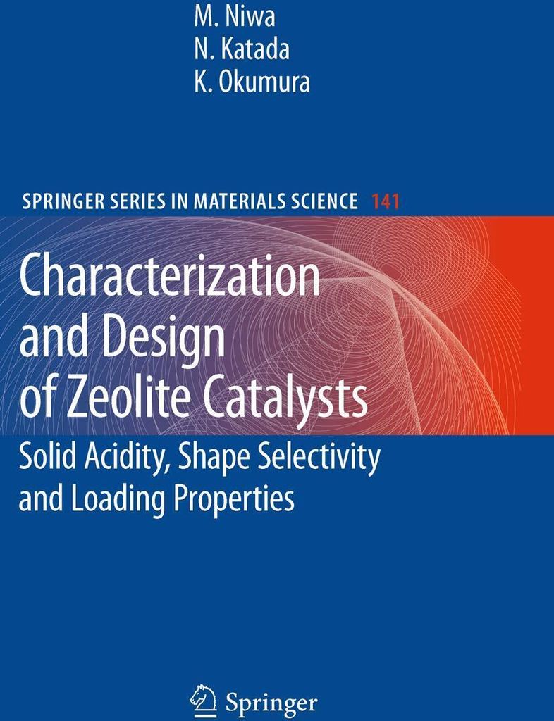 Characterization and Design of Zeolite Catalysts