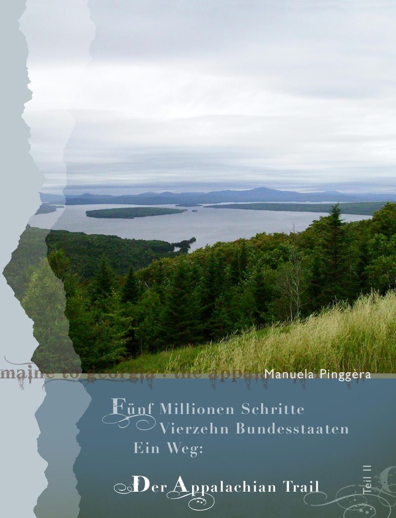Fünf Millionen Schritte, vierzehn Bundesstaaten, ein Weg - der Appalachian Trail, Teil 2