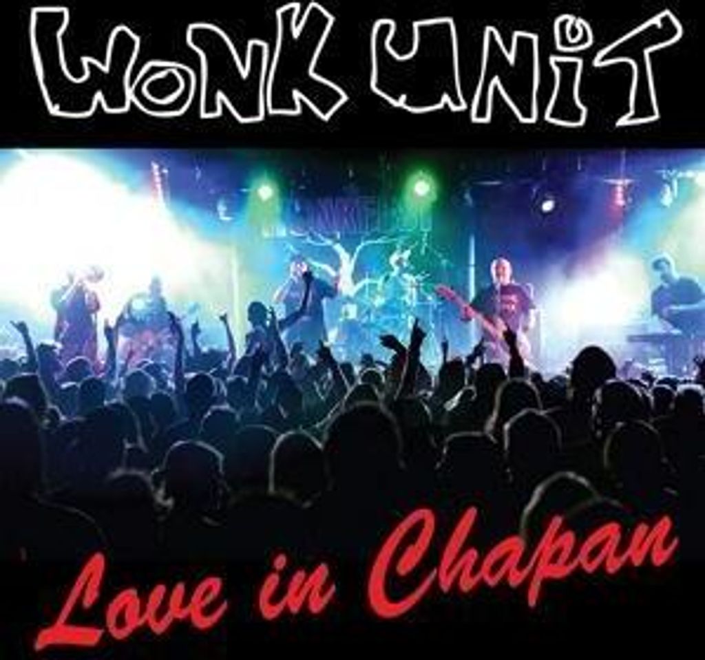 Wonk Unit - Love in Chapan CD