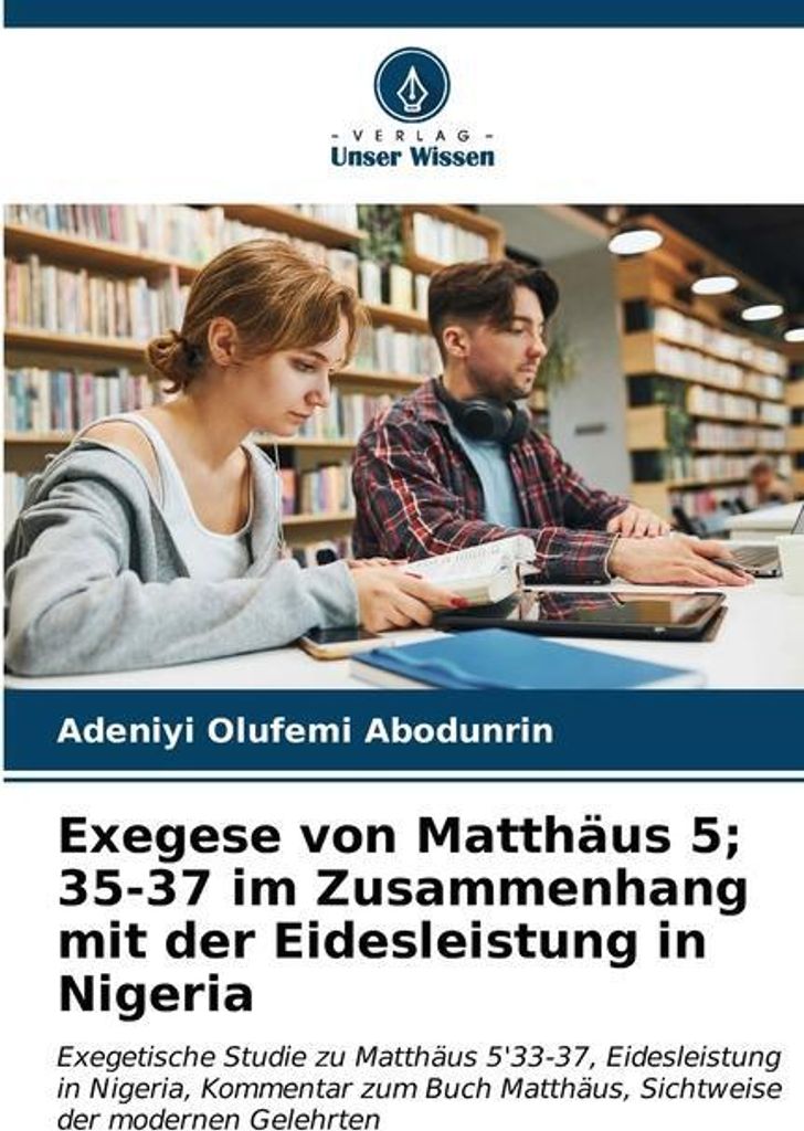 Exegese von Matthäus 5; 35-37 im Zusammenhang mit der Eidesleistung in Nigeria