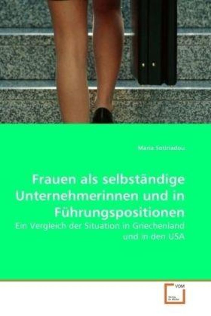 Frauen als selbständige Unternehmerinnen und in Führungspositionen