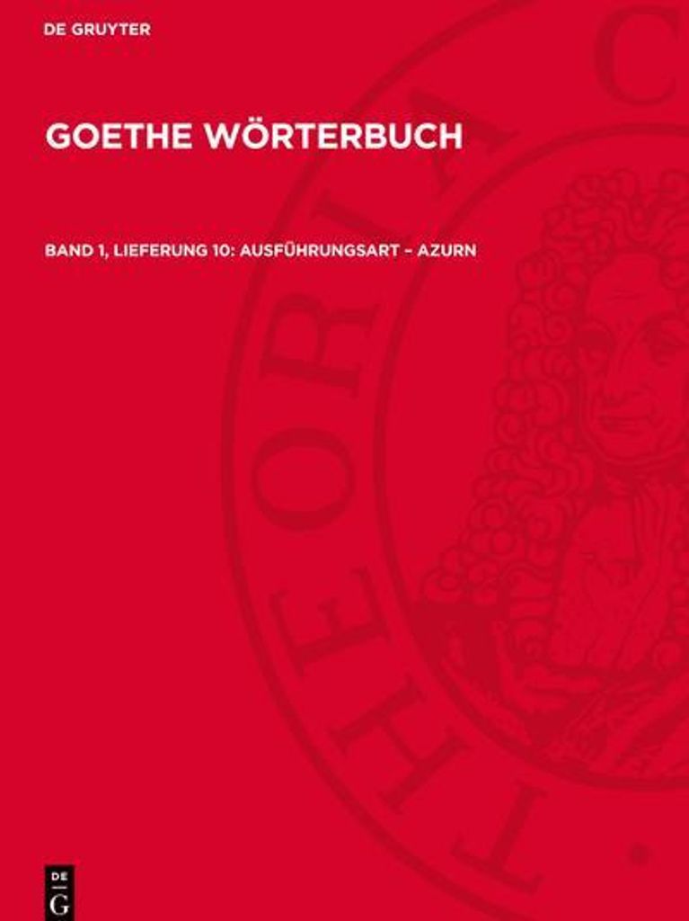 Goethe Wörterbuch, Band 1, Lieferung 10, Ausführungsart - azurn