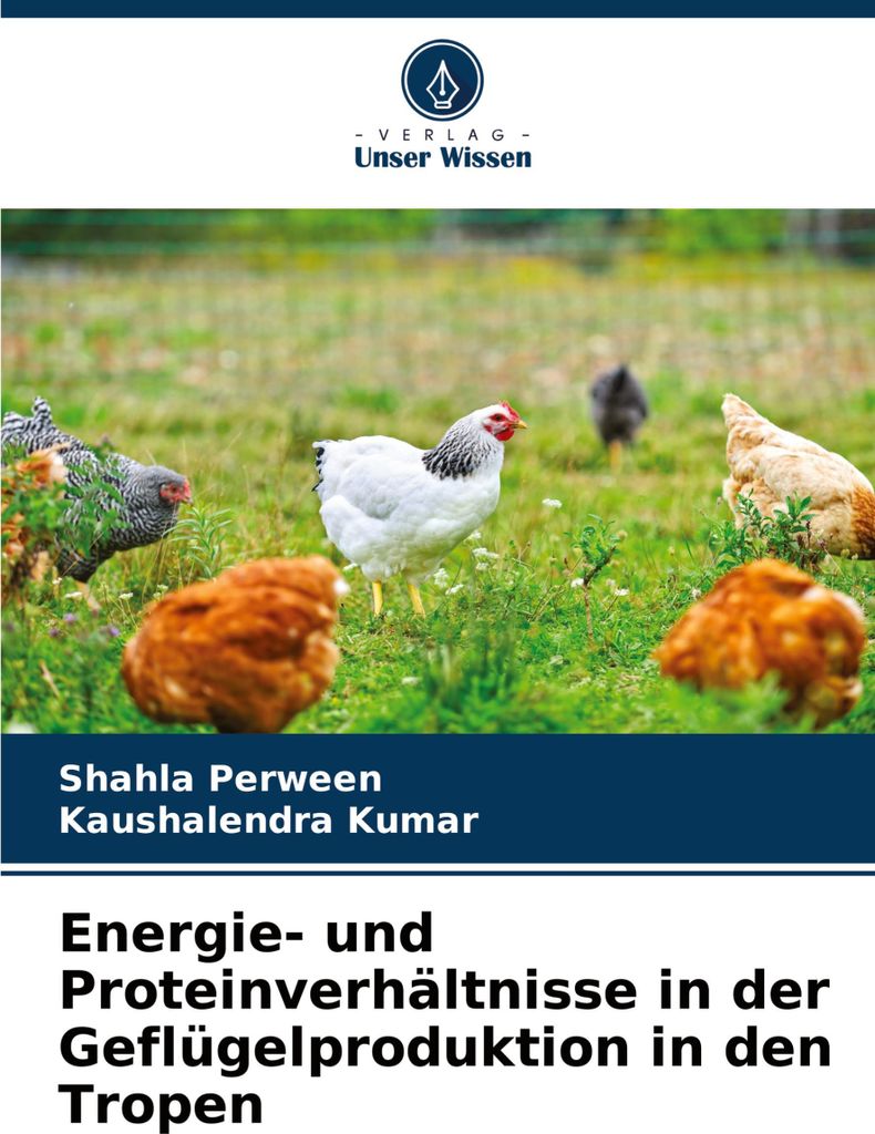 Energie- und Proteinverhältnisse in der Geflügelproduktion in den Tropen