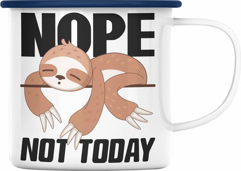 Trendation - Nope Not Today Lustige Emaille Tasse für's Büro Arbeit Kollegin Männer Frauen Emaille Emaille Tasse Faultier Kinder Sprüche (Blau)