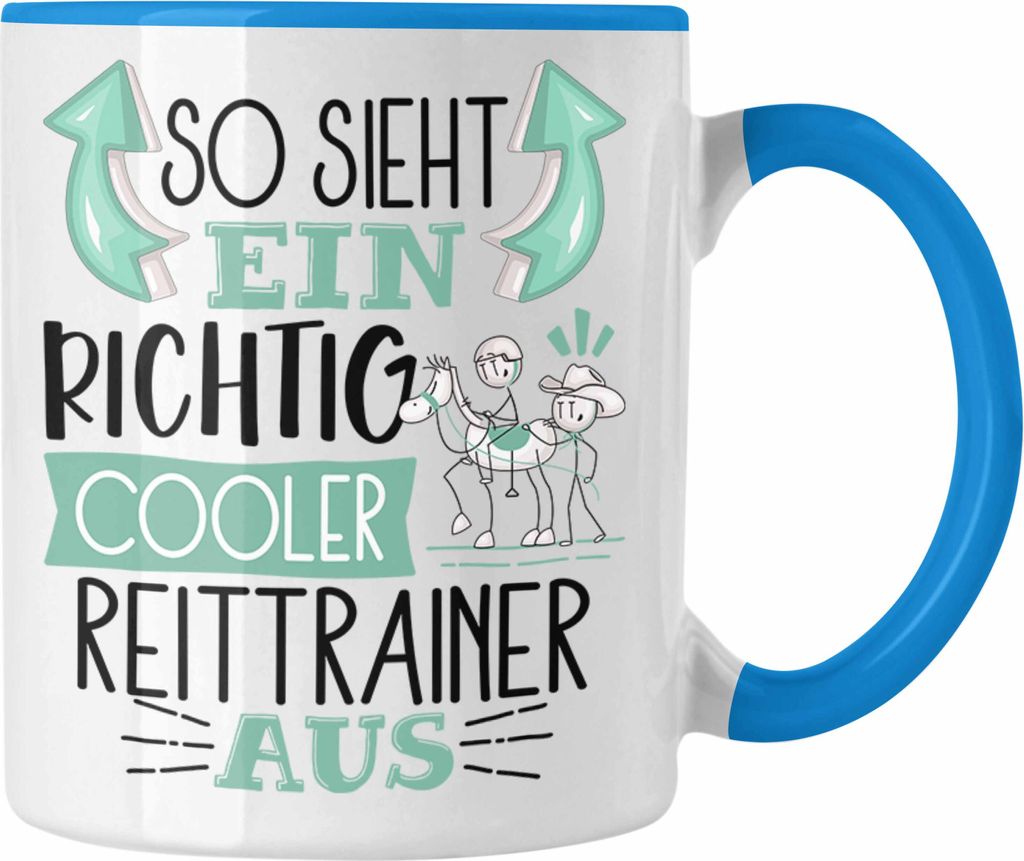 Trendation - Reittrainer Tasse So Sieht Ein Richtig Cooler Reittrainer Aus Geschenk Lustiger Spruch Geschenkidee (Blau)