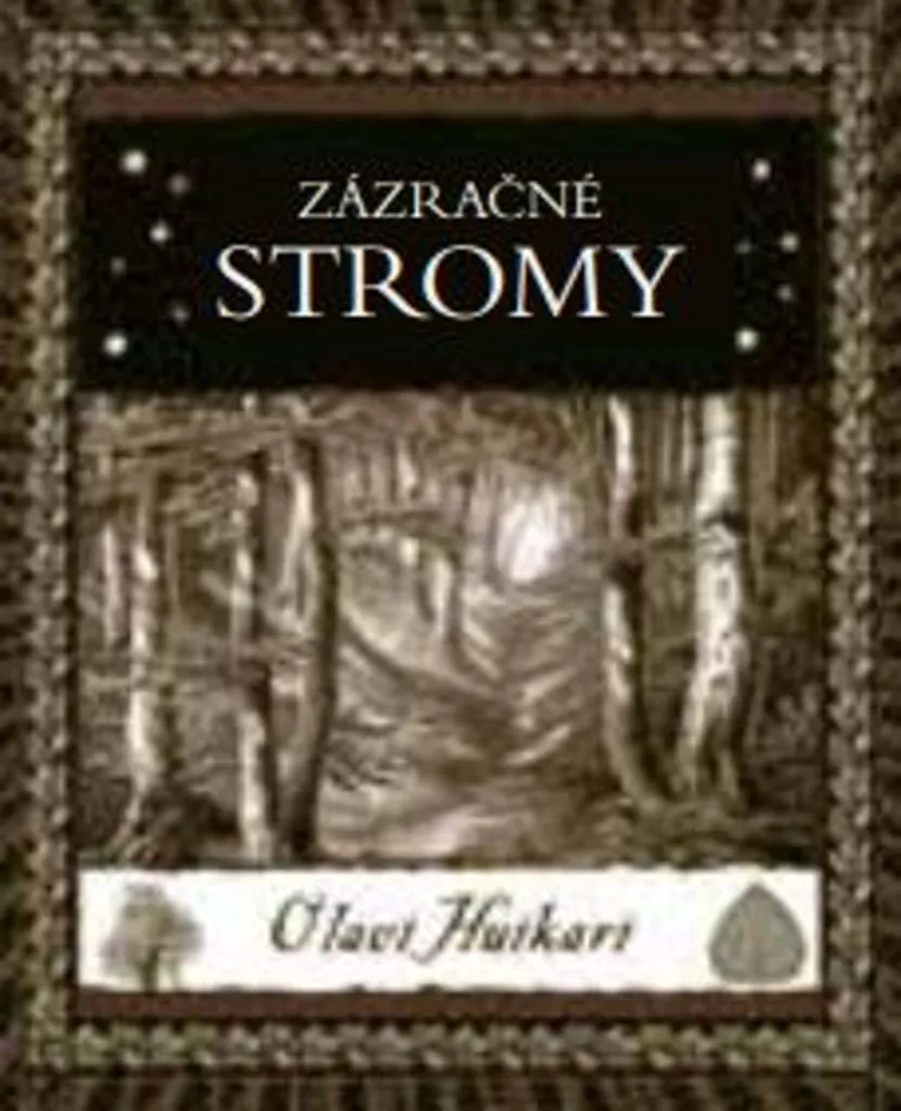 Livre Zázračné stromy Olavi Huikari pour tout savoir sur les arbres