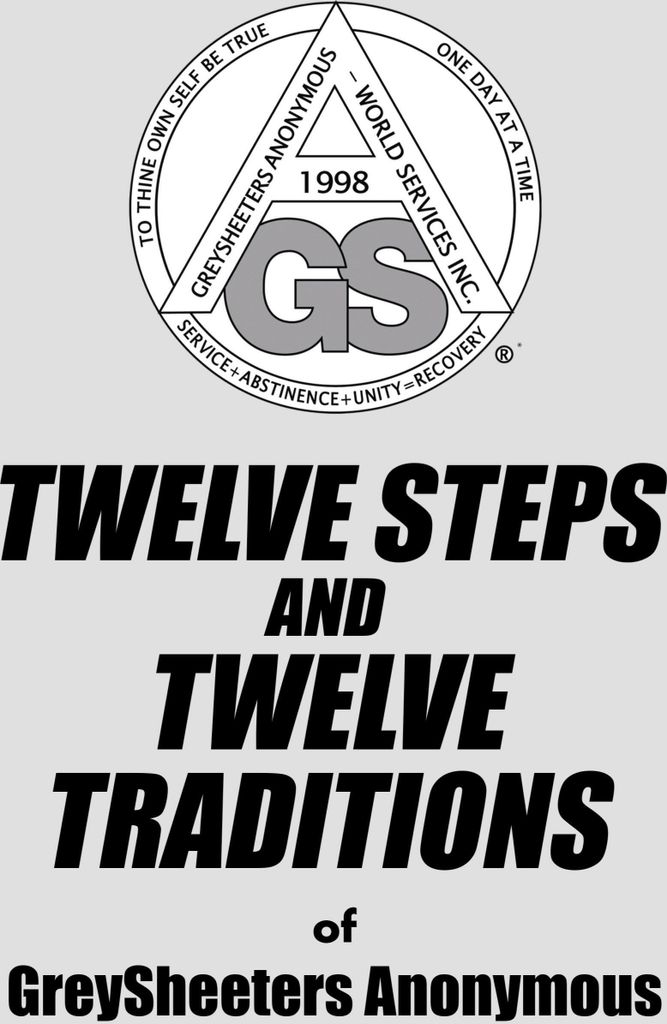 TWELVE STEPS AND TWELVE TRADITIONS of GreySheeters Anonymous