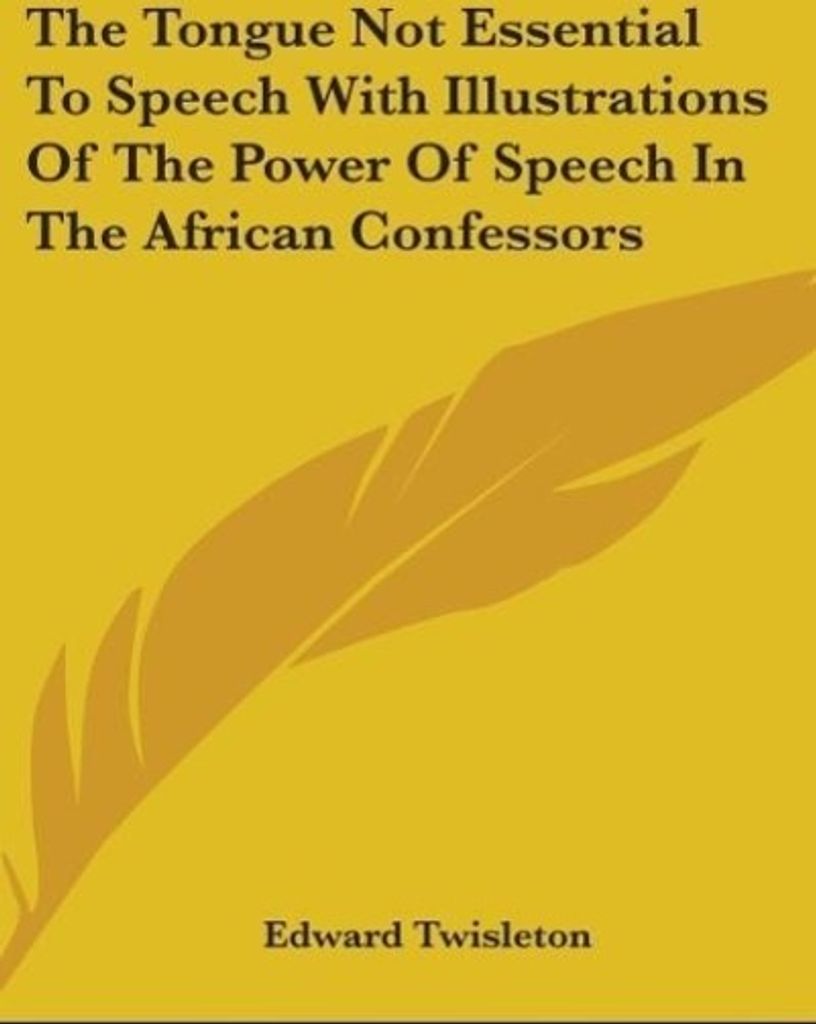 Die Zunge ist nicht wesentlich für die Sprache Mit Illustrationen der Macht der Sprache bei den afrikanischen Bekennern