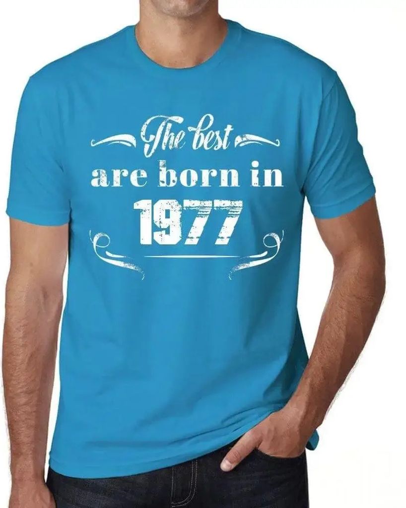 Herren Grafik T-Shirt Die Besten sind 1977 geboren – The Best Are Born In 1977 – Geschenk 47. Geburtstag Jahrestag 47 Jahre Jubiläum 47 Jähri...