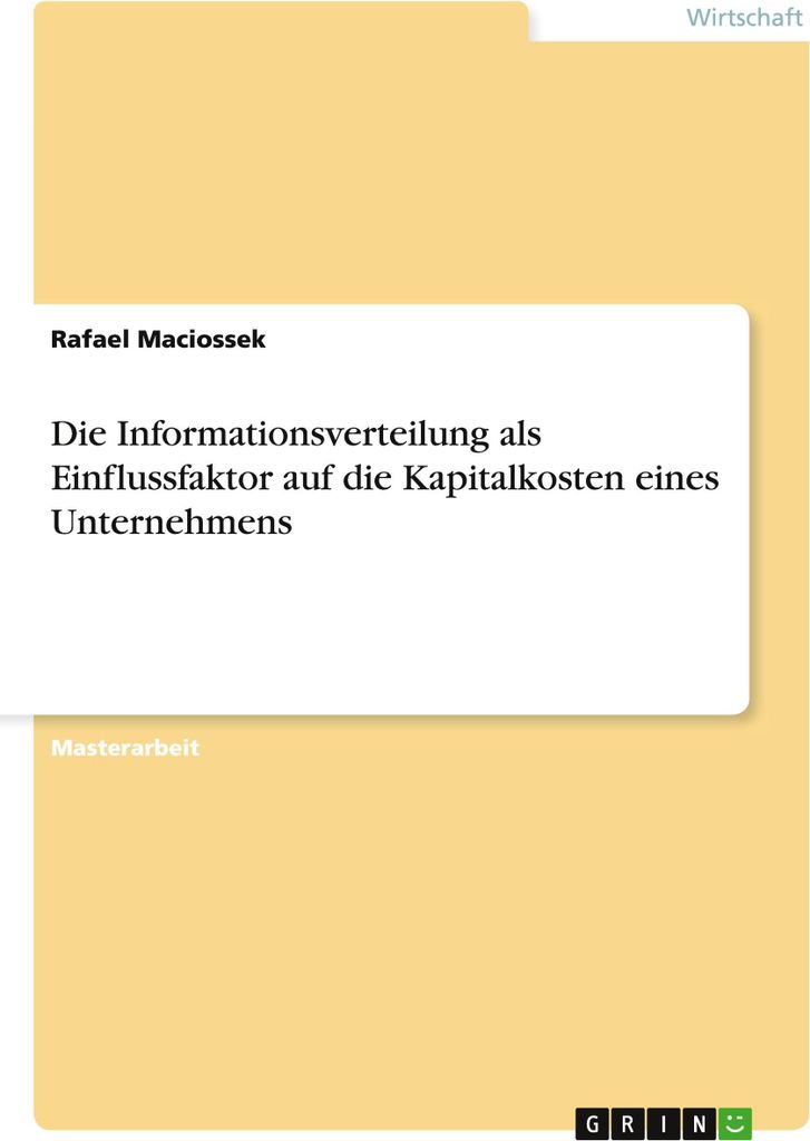 Die Informationsverteilung als Einflussfaktor auf die Kapitalkosten eines Unternehmens