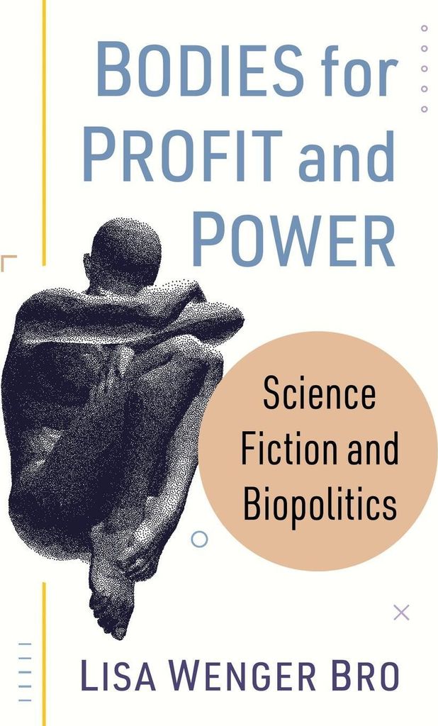 Bodies for Profit and Power