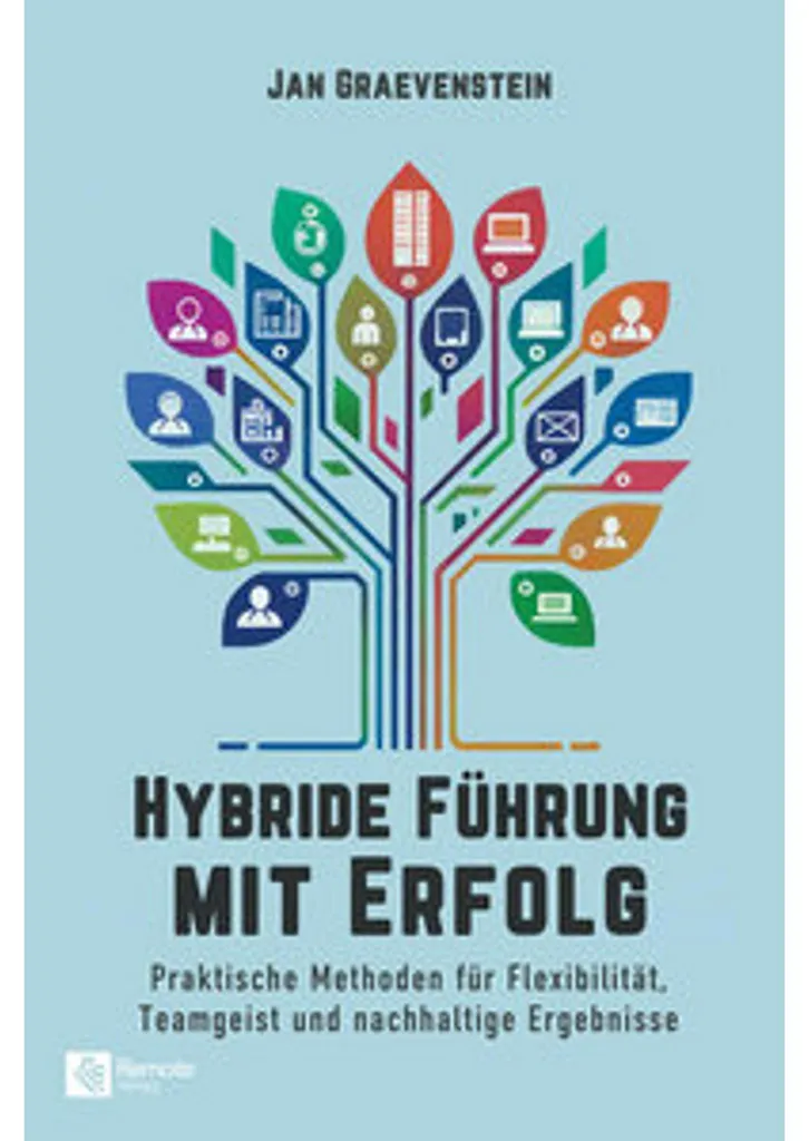 Guide Hybride Führung mit Erfolg : Leadership Flexible et Performant