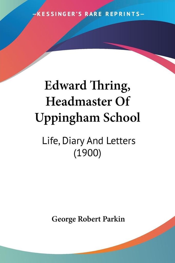 Edward Thring, Headmaster Of Uppingham School