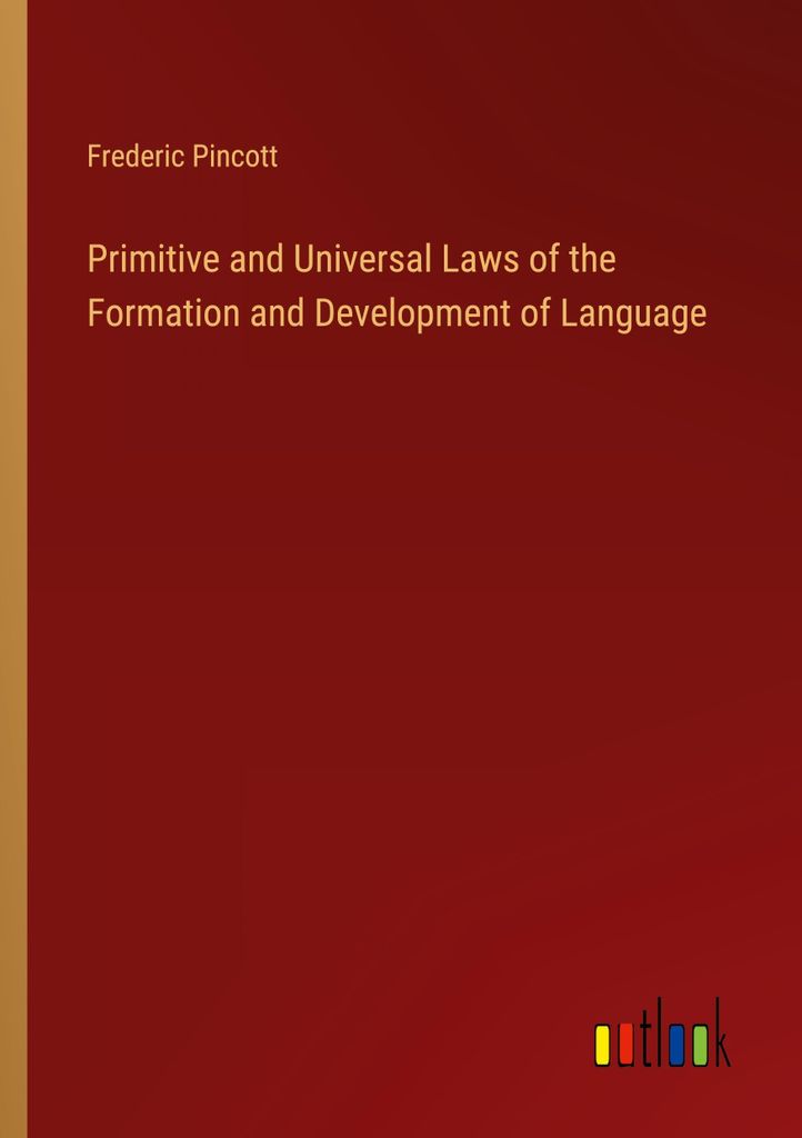 Primitive and Universal Laws of the Formation and Development of Language