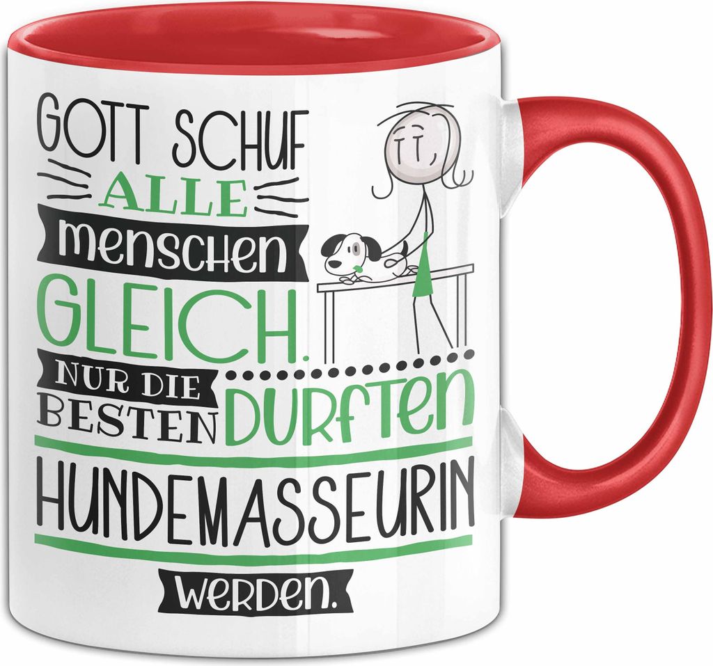 Hundemasseurin Geschenk Becher Tasse Gott Schuf Alle Menschen Gleich Nur Die Besten Durfeten Hundemasseurin Werden Geschenkidee Lustig (Rot)