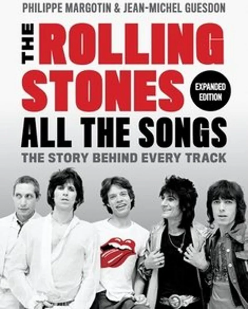 The Rolling Stones All the Songs tout savoir sur l'histoire de leurs titres