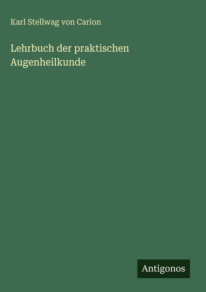 Lehrbuch der praktischen Augenheilkunde