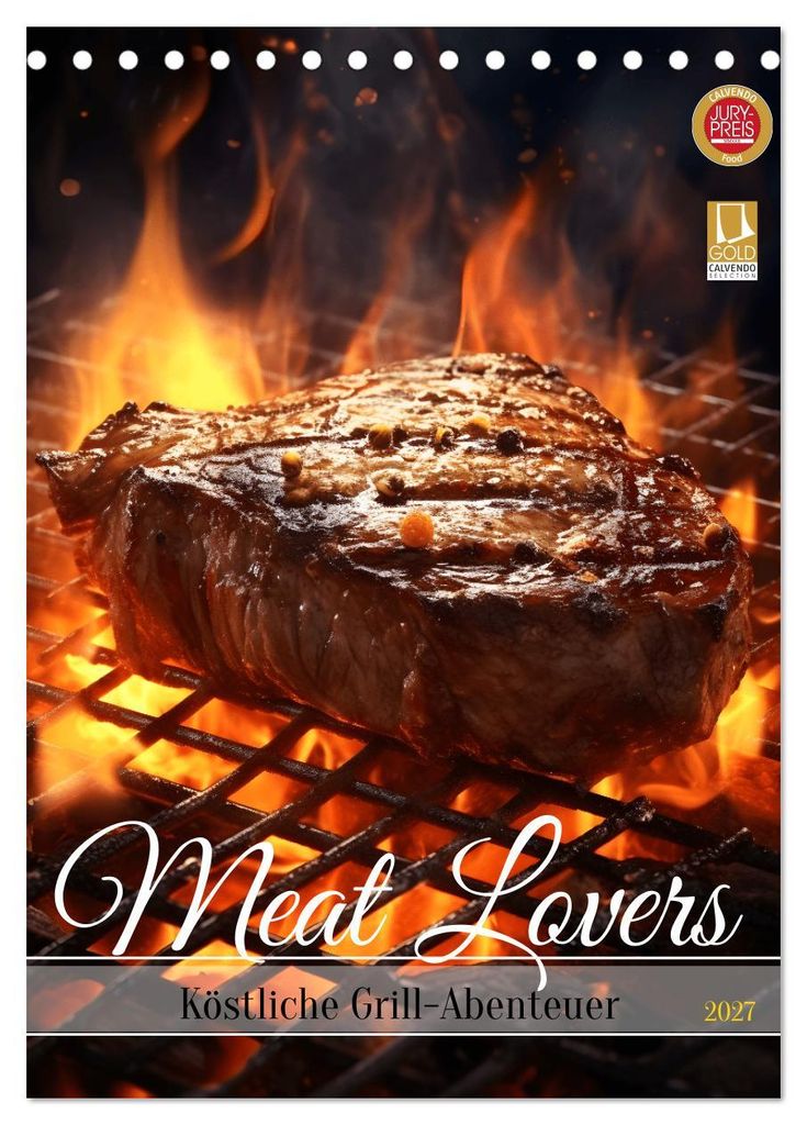 Meat Lovers - Köstliche Grill Abenteuer (Tischkalender 2027 DIN A5 hoch), CALVENDO Monatskalender