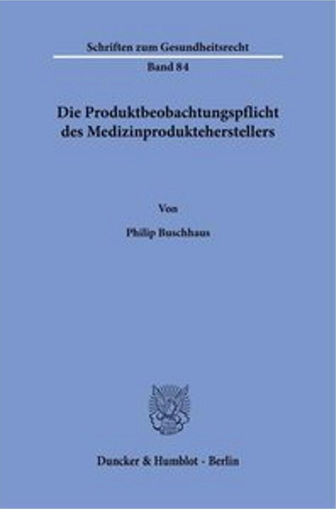 Die Produktbeobachtungspflicht des Medizinprodukteherstellers