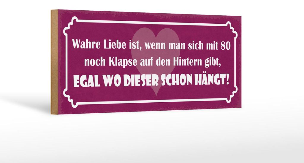 Holzschild Spruch 27x10cm Liebe mit 80 Klapse auf Hintern
