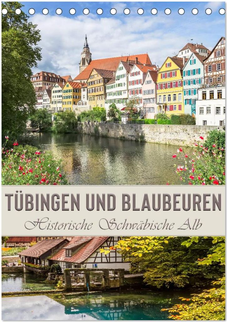 TÜBINGEN UND BLAUBEUREN Historische Schwäbische Alb (Tischkalender 2026 DIN A5 hoch), CALVENDO Monatskalender