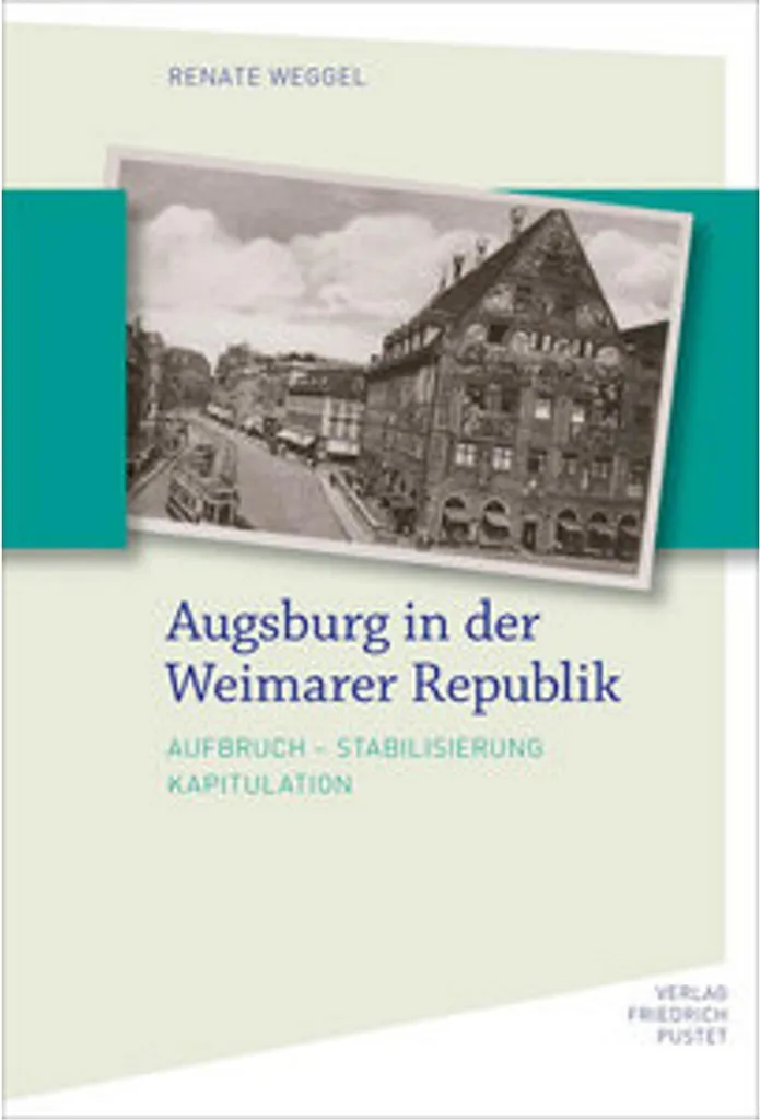 Augsburg in der Weimarer Republik : Analyse Historique et Archives