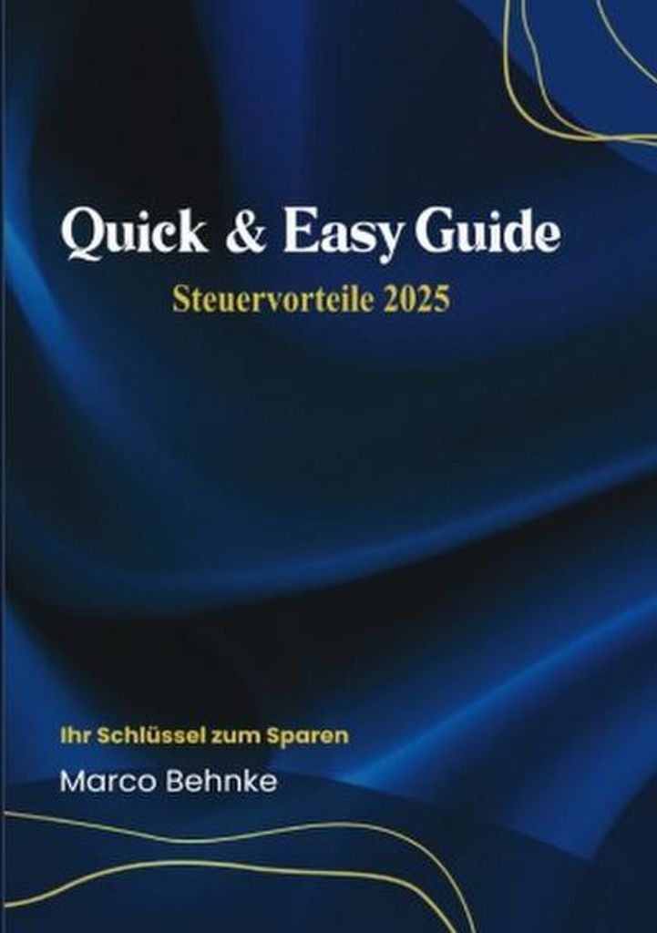 Quick & Easy Guide Steuervorteile 2025