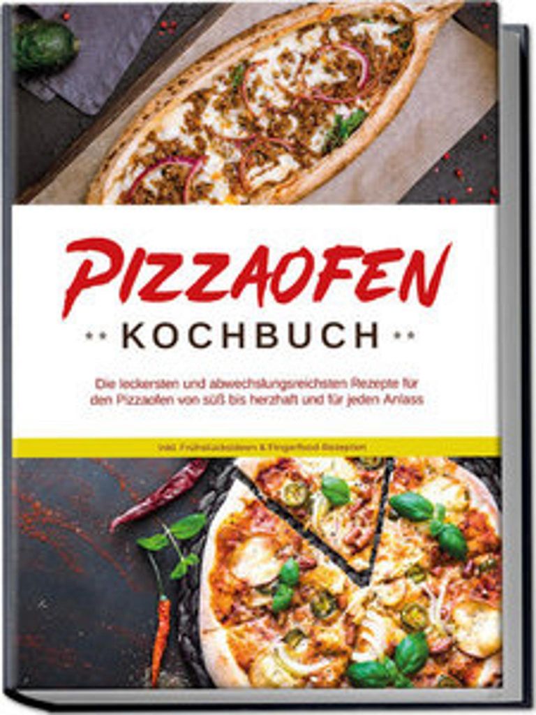 Pizzaofen Kochbuch: Die leckersten und Produktbild 