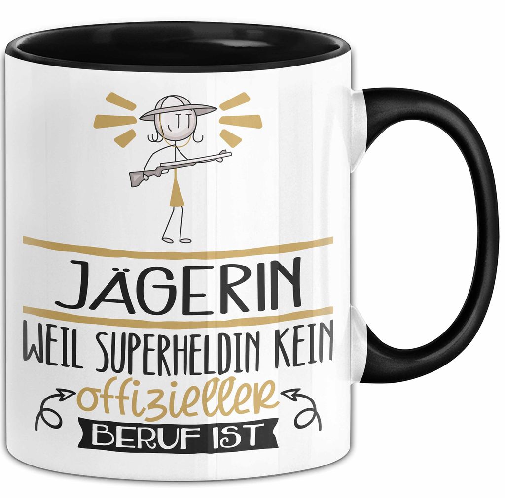 Jägerin Geschenk Tasse Lustiger Spruch Jägerin Weil Superheldin Kein Offizieller Beruf Ist Geschenkidee (Schwarz)