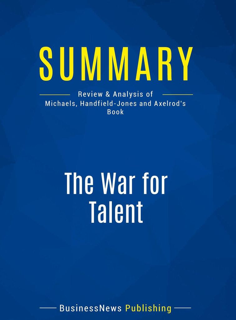 Summary: The War for Talent