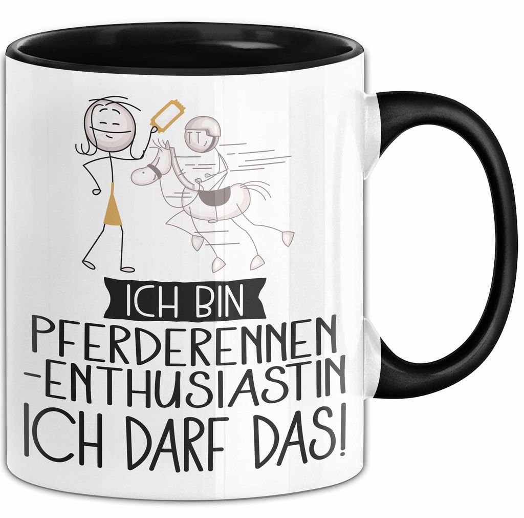Geschenk für Pferderennen-Enthusiastin Tasse Lustige Geschenkidee Geburtstag Ich Bin Pferderennen-Enthusiastin Ich Darf Das (Schwarz)