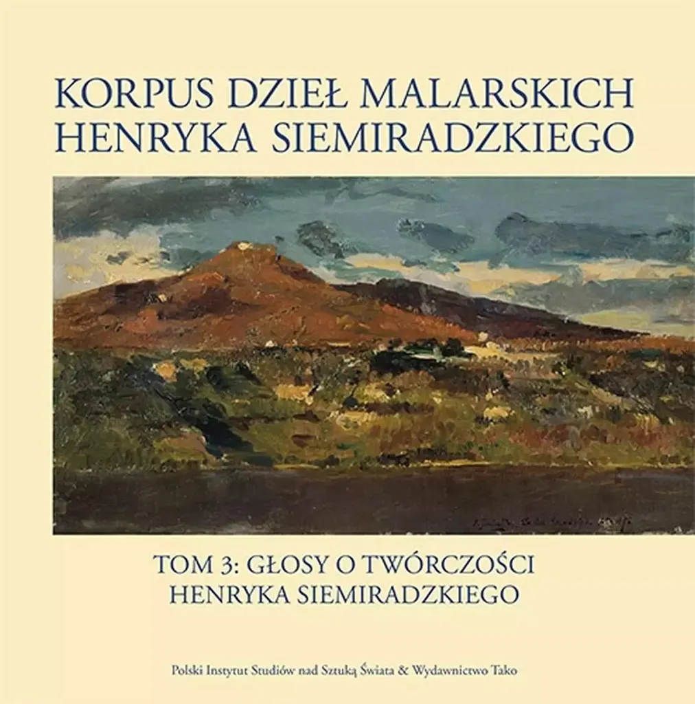 Corpus de peintures de Henryk Siemiradzki : catalogue raisonné illustré