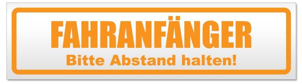 Fahranfänger. Bitte Abstand halten! - Hinweis Aufkleber Sticker für Auto, Kfz, Fahrrad, PKW, LKWOrange - 45 x 12 cmFahranfänger. Bitte Abstand h...
