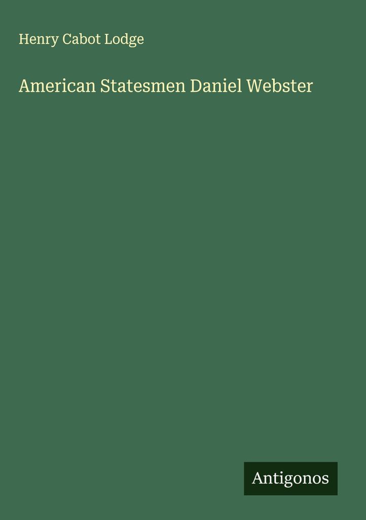 Amerikanische Staatsmänner Daniel Webster