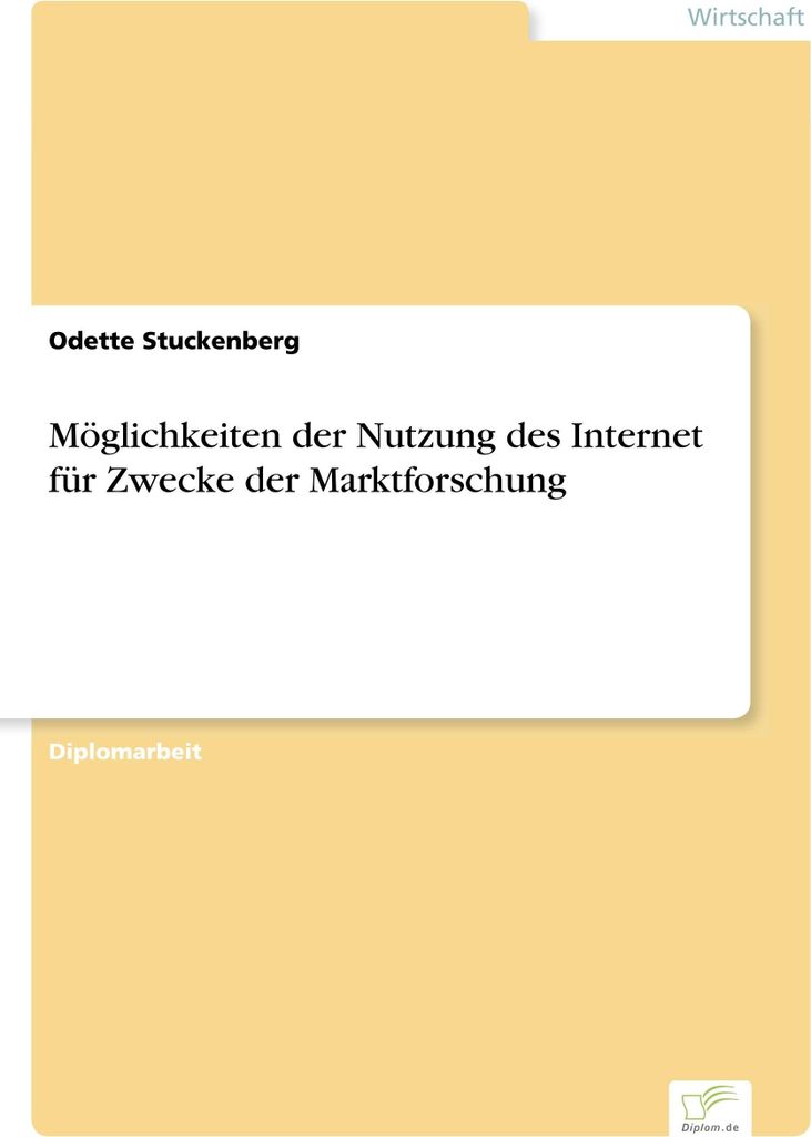 Möglichkeiten der Nutzung des Internet für Zwecke der Marktforschung