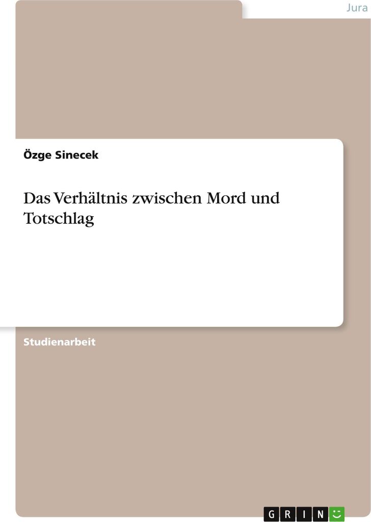 Das Verhältnis zwischen Mord und Totschlag