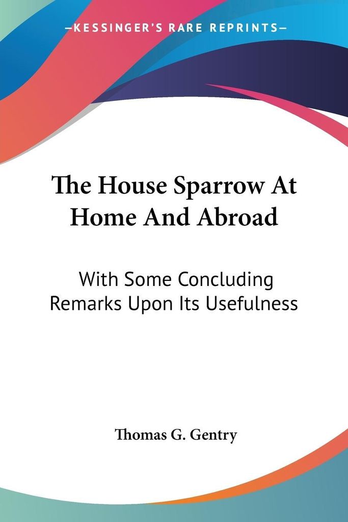 The House Sparrow At Home And Abroad