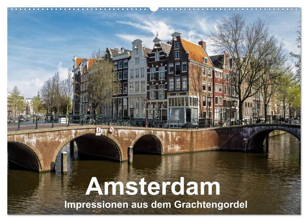 Amsterdam - Impressionen aus dem Grachtengordel (Wandkalender 2027 DIN A2 quer), CALVENDO Monatskalender