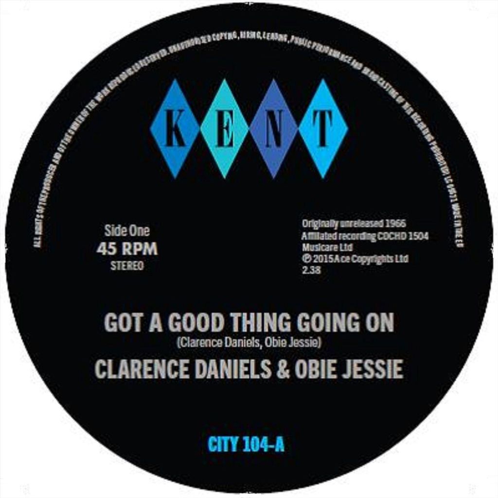 Clarence Daniels & Obie Jessie: Got A Good Thing Going On / Hard Working Girl