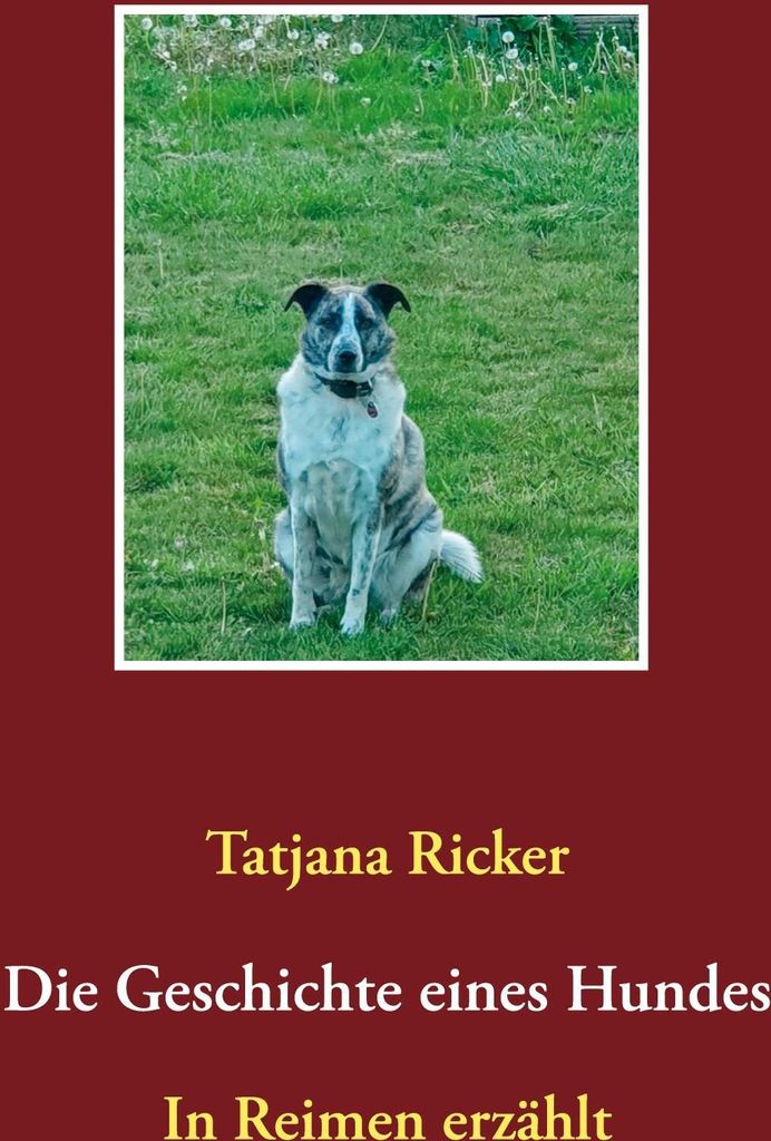 Die Geschichte eines Hundes
