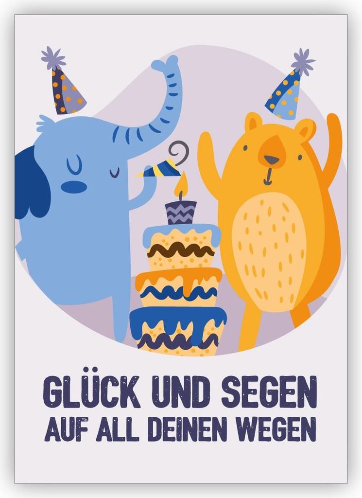 Niedliche Geburtstagskarte mit Party Elefant und Jubel Bär mit Torte: Glück und Segen auf all Deinen Wegen