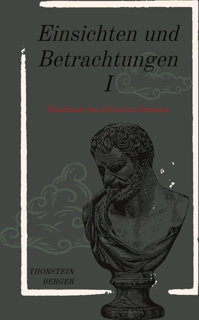 Einsichten und Betrachtungen I