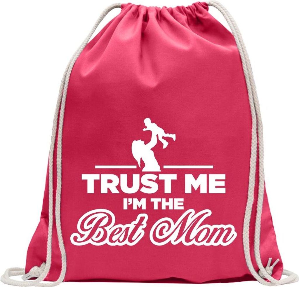 Kiwistar - Turnbeutel - pink - Trust me, im The Best mom - Fun Rucksack Sport Beutel Gymsack Baumwolle mit Ziehgurt