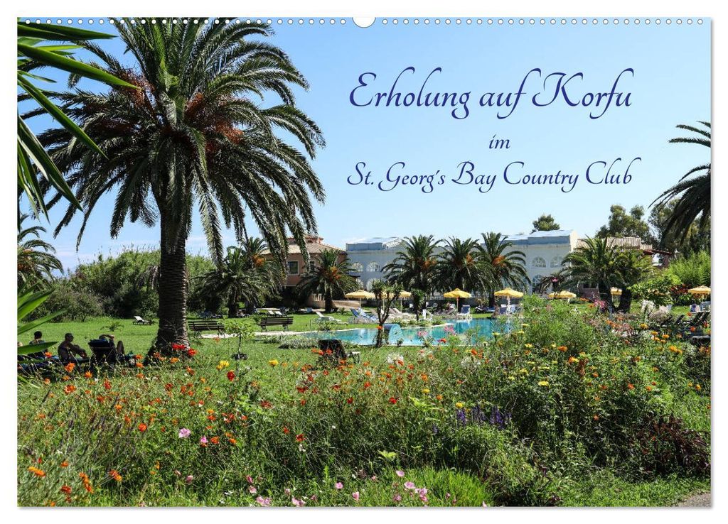 Erholung auf Korfu im St. Georg's Bay Country Club (Wandkalender 2027 DIN A2 quer), CALVENDO Monatskalender