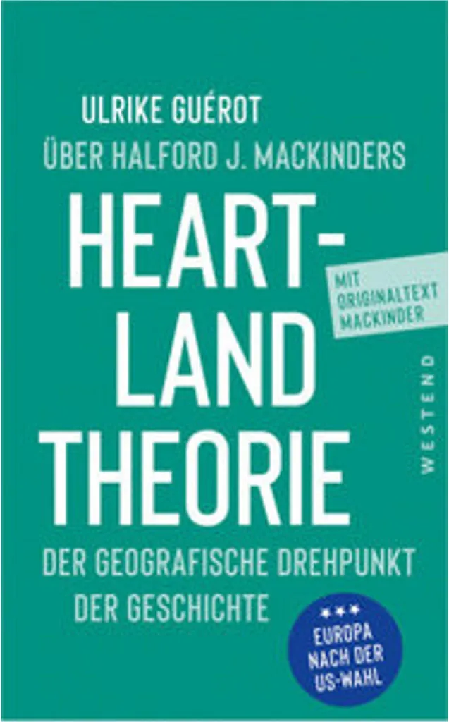 Analyse Critique du Heartland de Mackinder - Édition Ulrike Guérot 2024