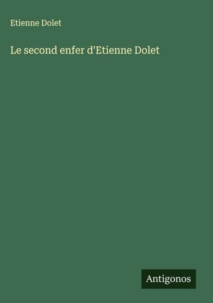 Die zweite Hölle des Etienne Dolet