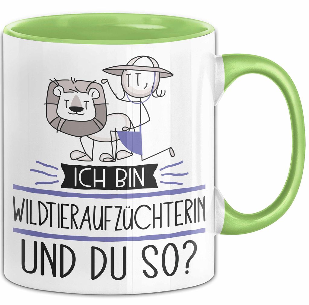 Wildtieraufzüchterin Tasse Geschenk Ich Bin Wildtieraufzüchterin Und Du So Geschenkidee Lustiger Spruch Becher (Grün)